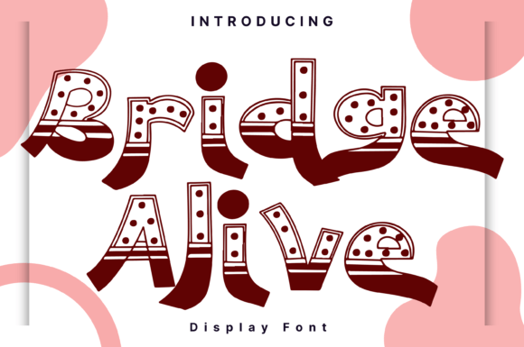 Bridge Alive: A Font for Impact
