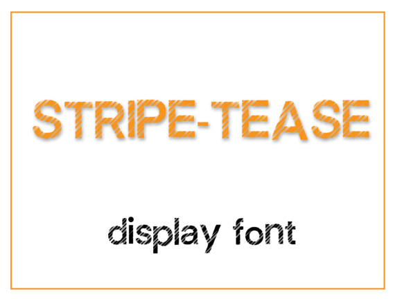 Stripe-tease Font Review