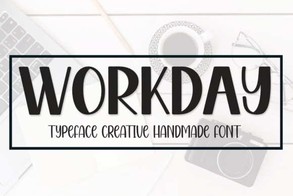 Workday Font for Creative Campaigns